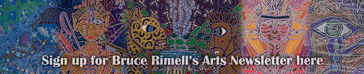 Sign Up for Bruce Rimell's Arts Newsletter here
